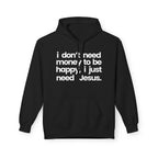 I Just Need Jesus - Hoodie