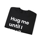 Hug Me - Sweatshirt