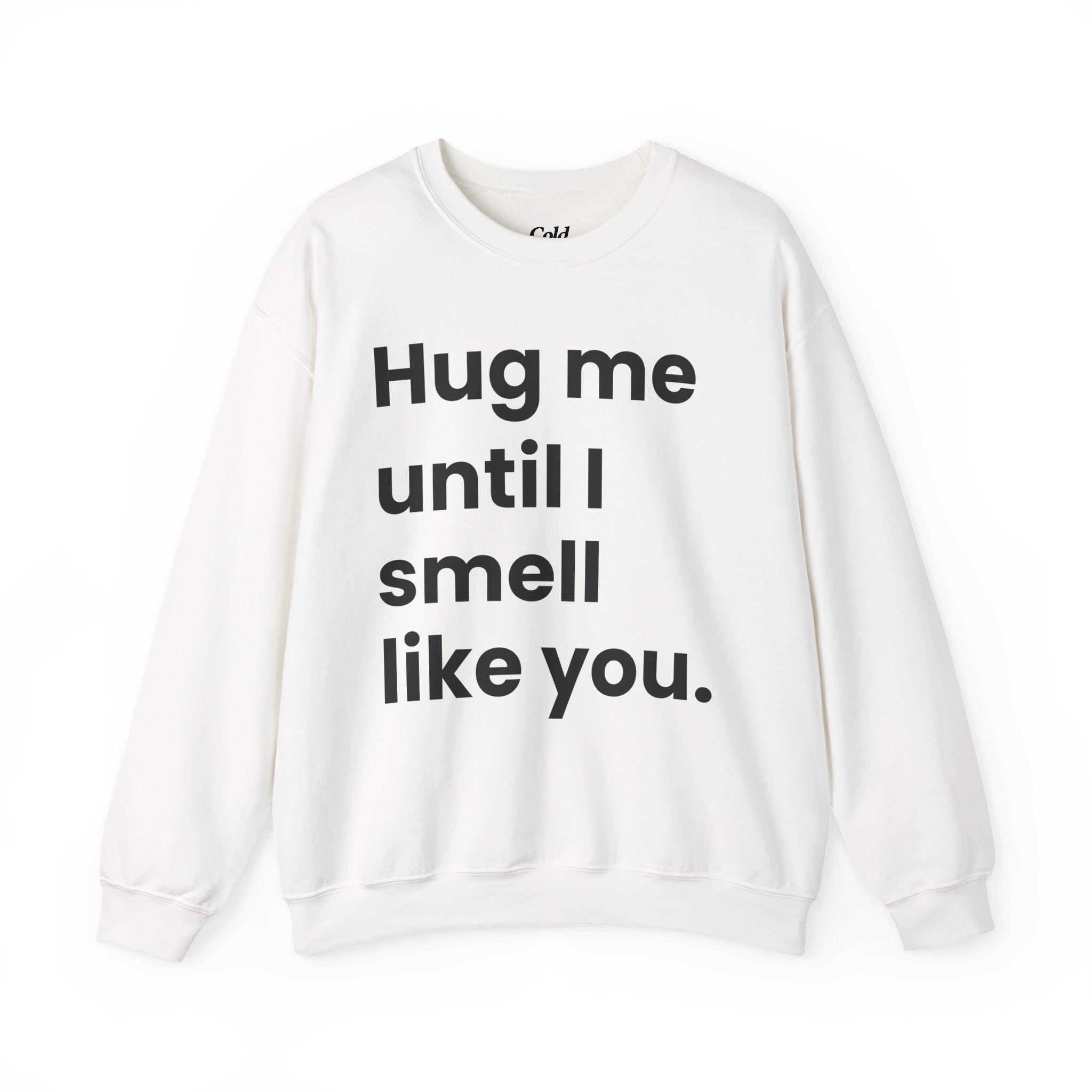 Hug Me - Sweatshirt