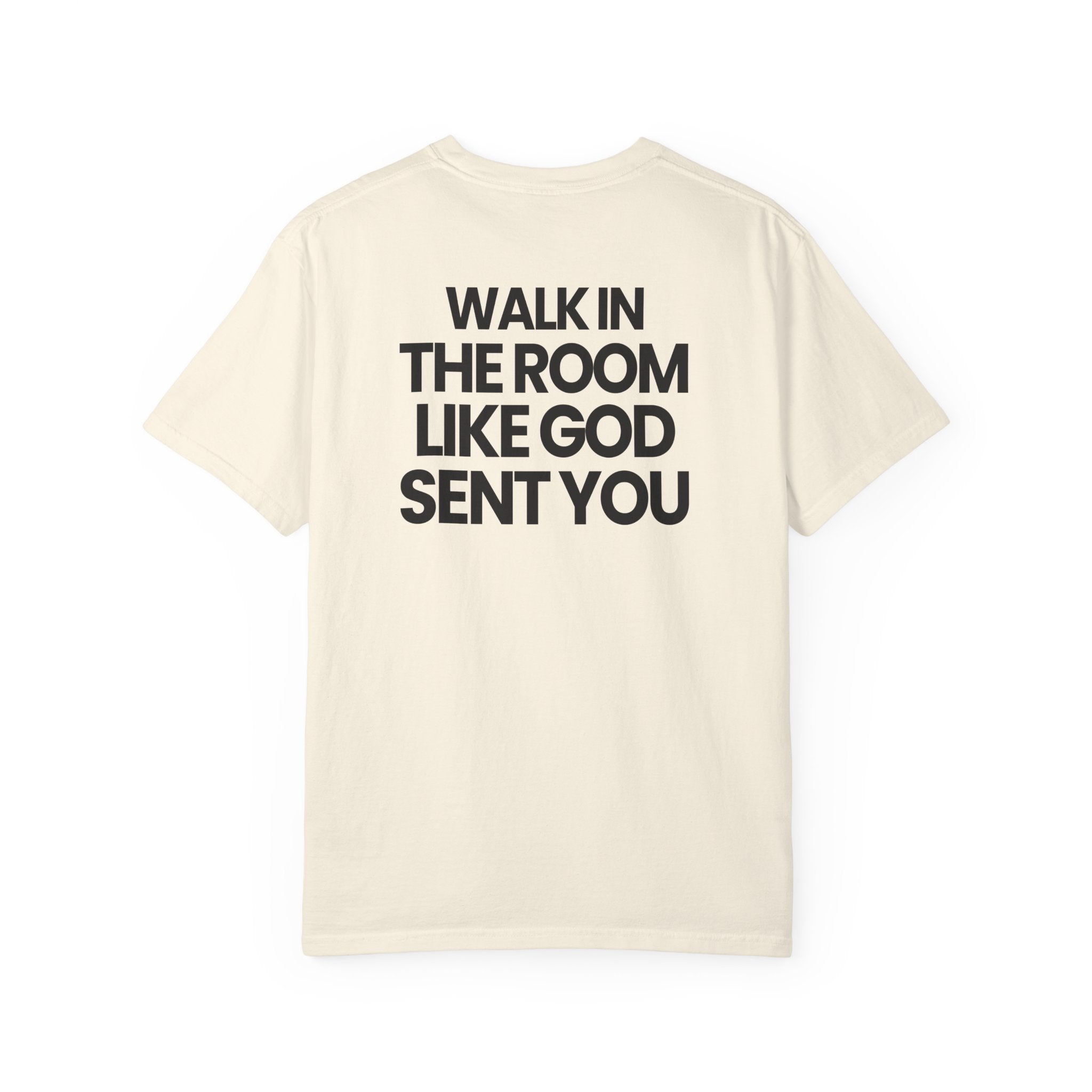 Walk In Like God Sent You 2.0