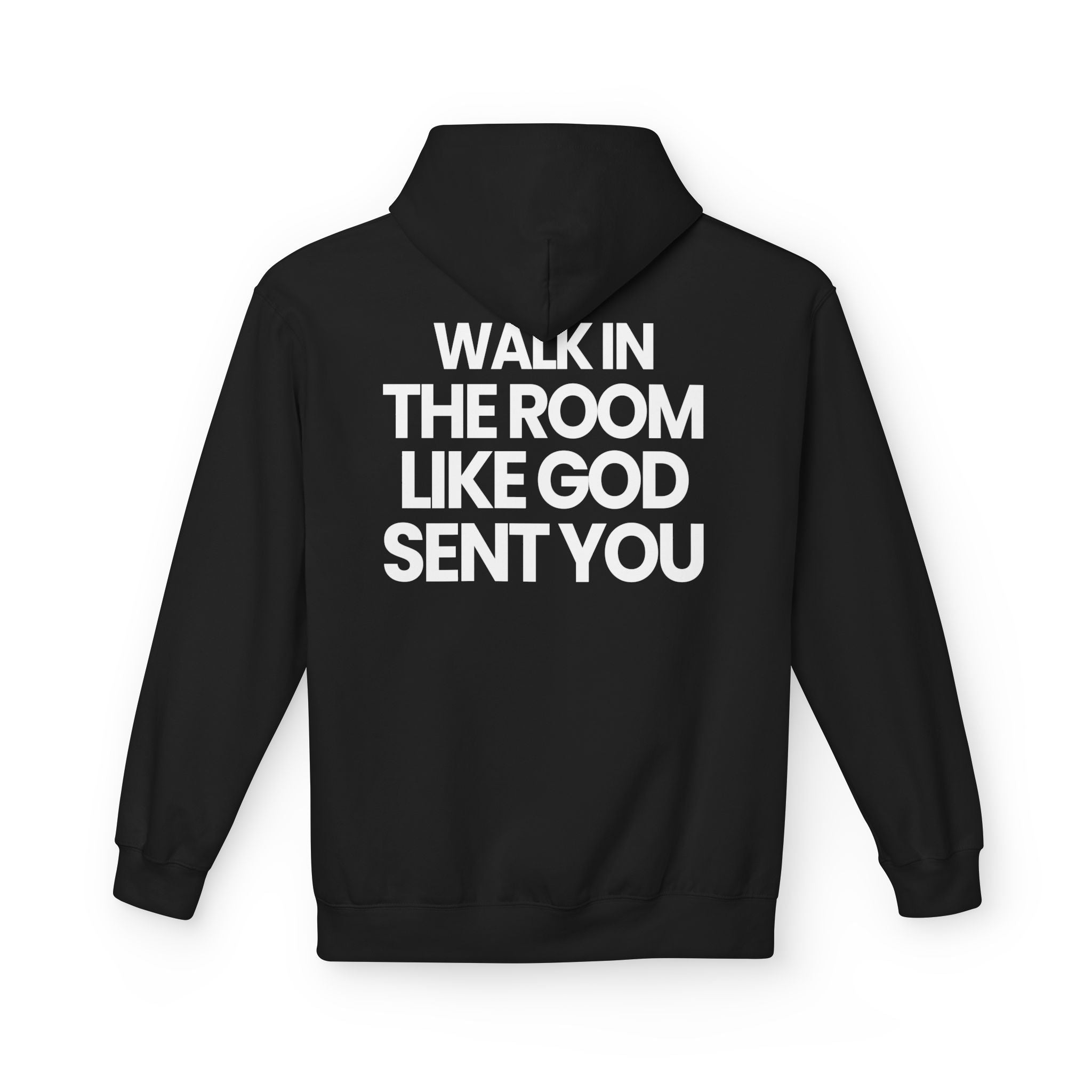 Walk In Like God Sent You 2.0 - Hoodie