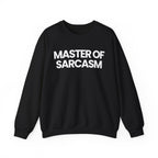 Master of Sarcasm - Sweatshirt