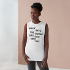 Walk In Like God Sent You - Tank Top