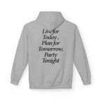 Live For Today - Hoodie