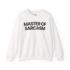 Master of Sarcasm - Sweatshirt