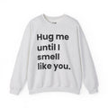 Hug Me - Sweatshirt