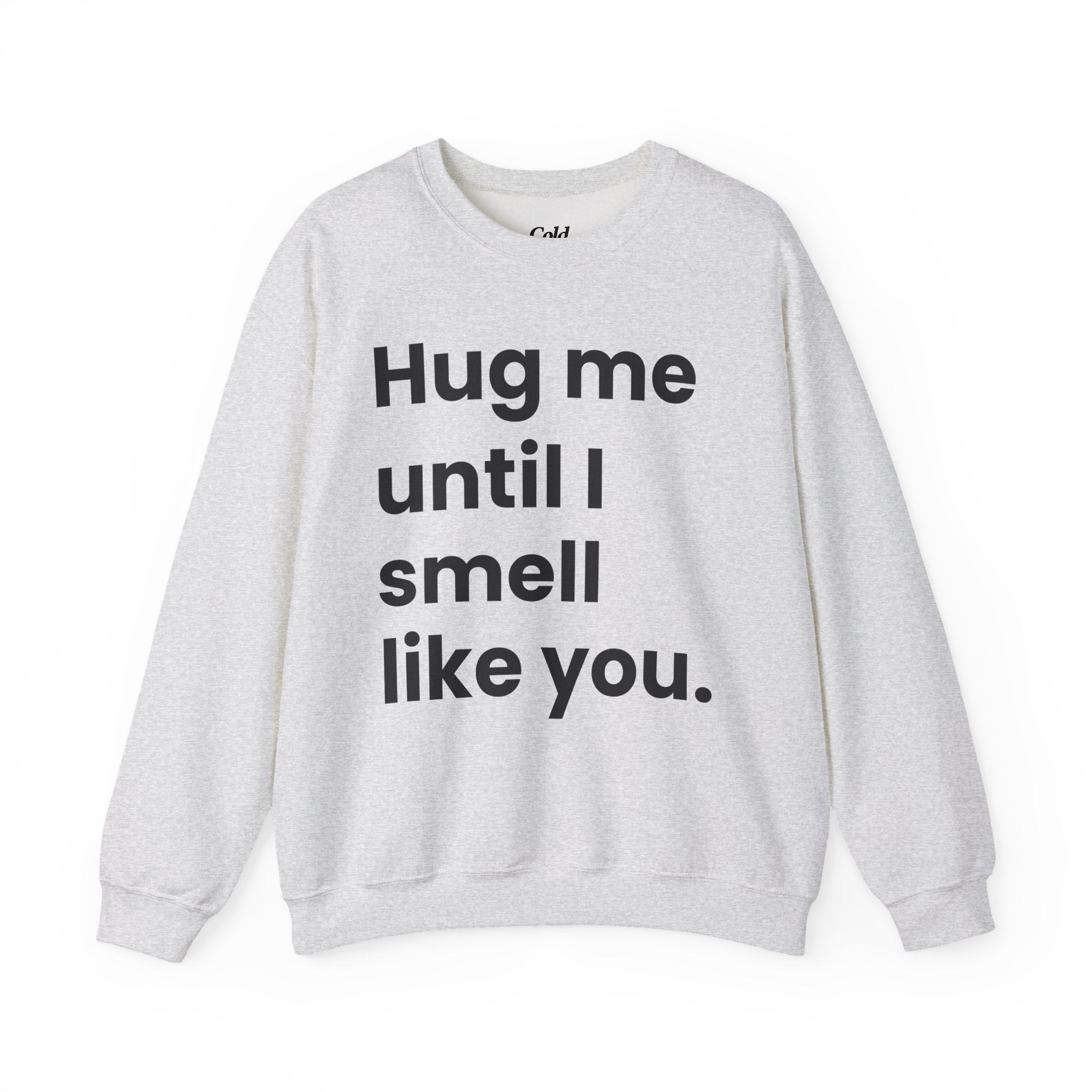 Hug Me - Sweatshirt