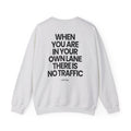 Own Lane No Traffic - Sweatshirt