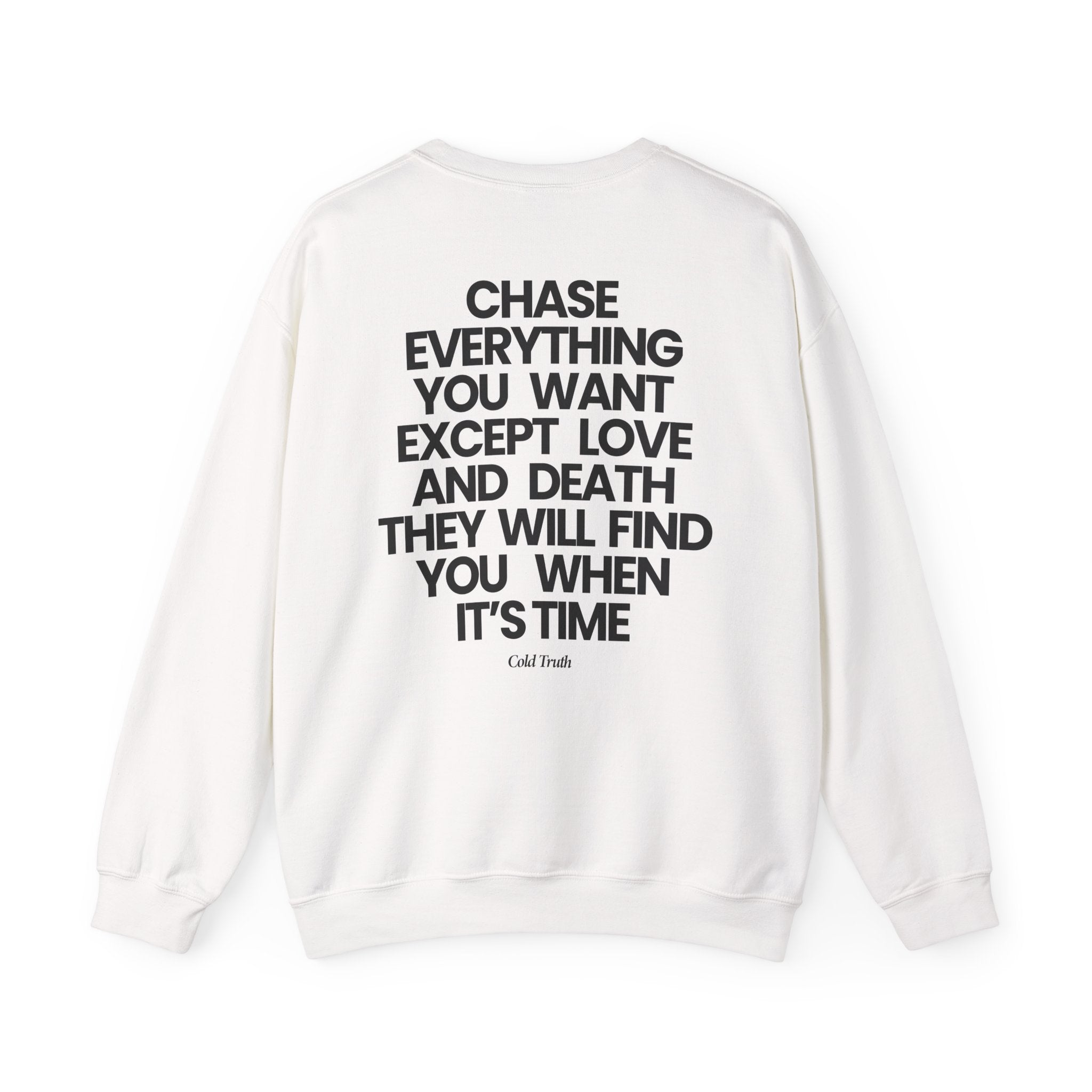 Chase Everything - Sweatshirt