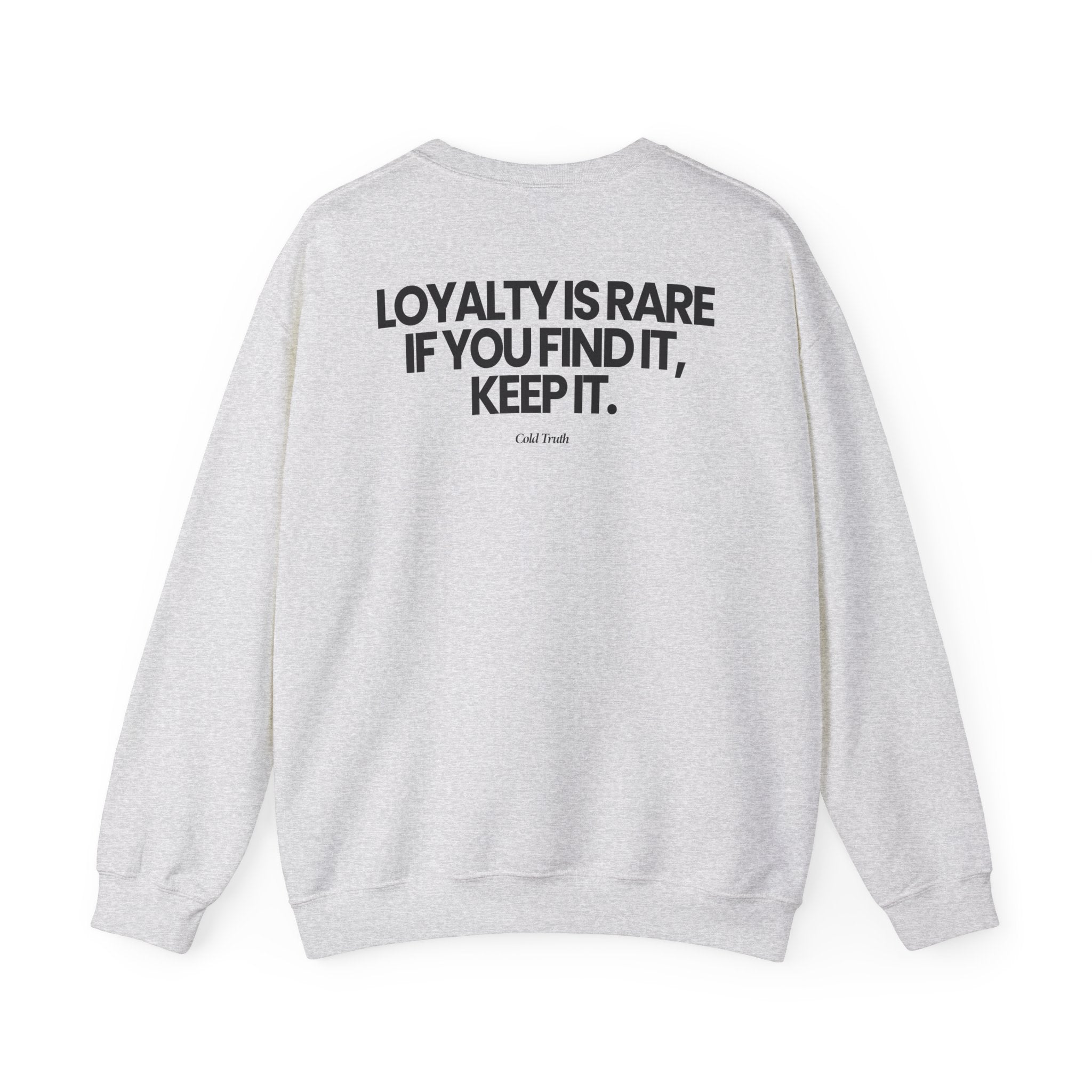 Loyalty is Rare - Sweatshirt