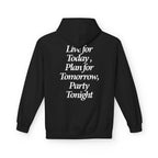 Live For Today - Hoodie