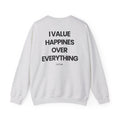 Happiness Over Everything - Sweatshirt