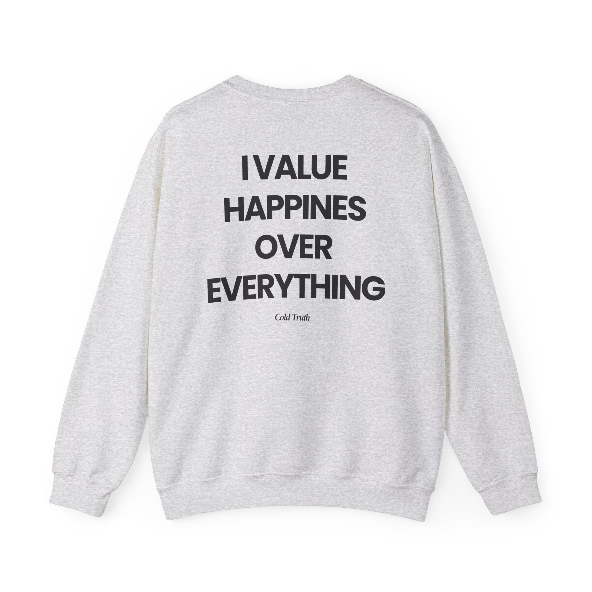 Happiness Over Everything - Sweatshirt