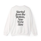 Started From Bottom - Sweatshirt