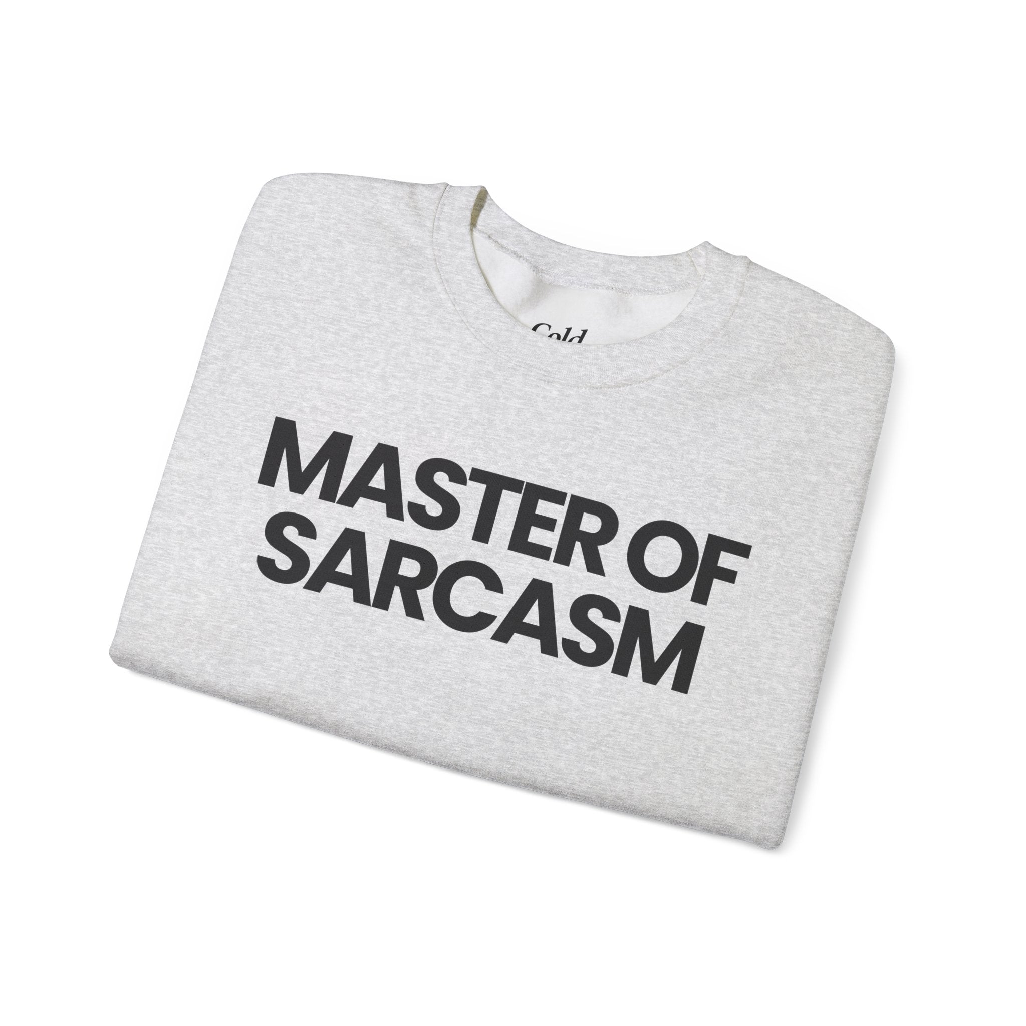 Master of Sarcasm - Sweatshirt