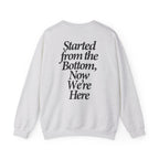 Started From Bottom - Sweatshirt