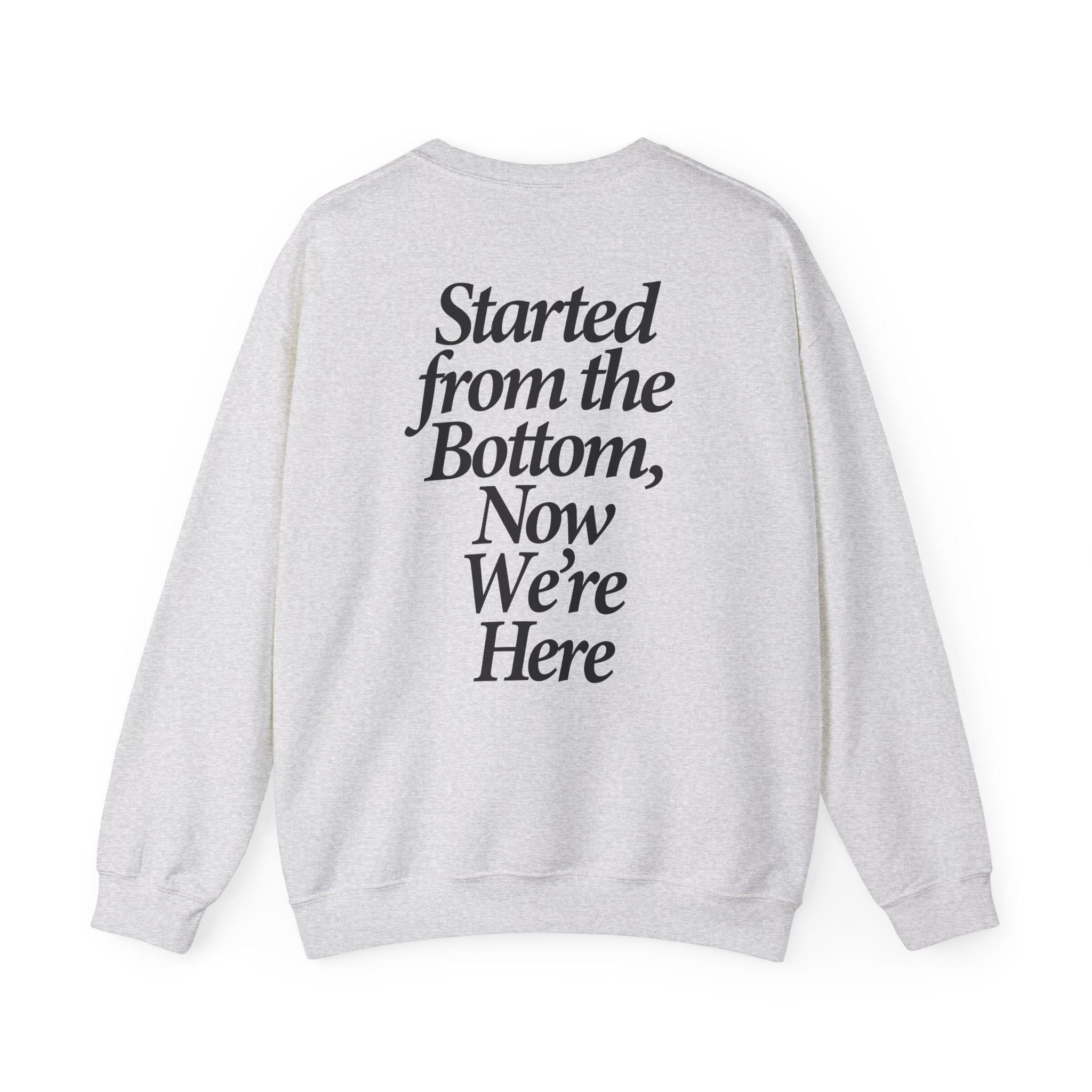 Started From Bottom - Sweatshirt