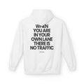 Own Lane No Traffic - Hoodie
