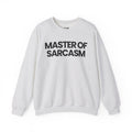 Master of Sarcasm - Sweatshirt